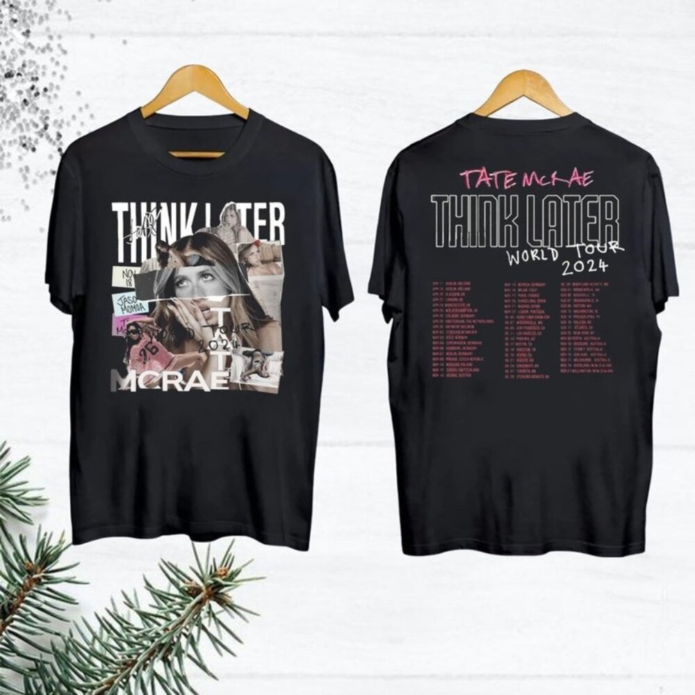 Graphic Tate McRae T-Shirt, The Think Later World Tour 2024 Tour Shirt 2 sided
